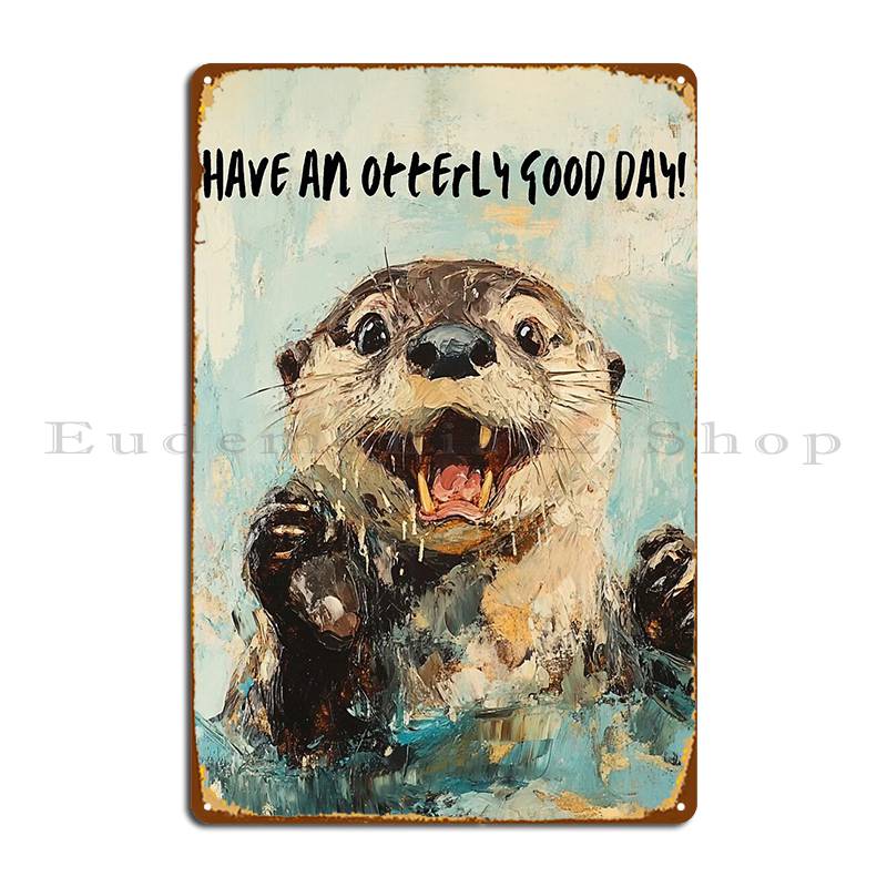 Home Cinema Today - Otterly İyi Günler Metal Tabela Ev